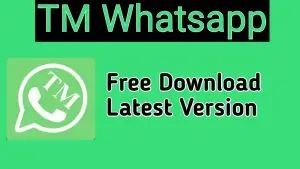 TM Whatsapp Download Latest version